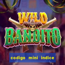 codigo mini indice setembro 2024